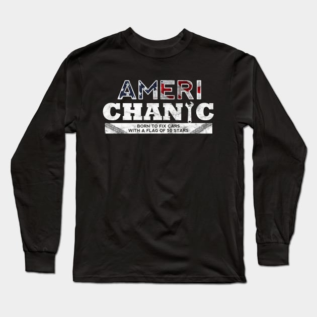 Ameri-Chanic: Born to Fix Cars Long Sleeve T-Shirt by giovanniiiii